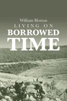 Living on Borrowed Time 1729822223 Book Cover