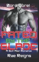 Fated by the Blade: A Scifi Alien Romance (Warriors of Duqaan) 1089726236 Book Cover
