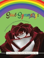 Soul-Symmetry!: Life Elation is in Self-Symmetry Formation! B0DT4W59CL Book Cover