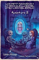Los Petit Insanados y la Nena que Llora del otro Lado del Espejo - Aventura 2 (Loreley Morango - Los Petit Insanados) (Spanish Edition) B0GSSJM5ZR Book Cover