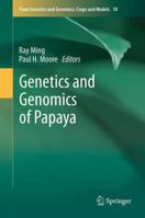 Genetics and Genomics of Papaya 1461480868 Book Cover