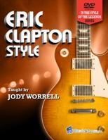Eric Clapton Style Guitar Book with 2 DVDs 1893907880 Book Cover