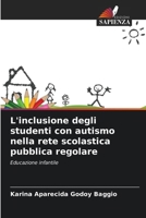 L'inclusione degli studenti con autismo nella rete scolastica pubblica regolare (Italian Edition) 6209728871 Book Cover
