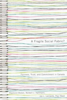 A Fragile Social Fabric?: Fairness, Trust, and Commitment in Canada 0773525769 Book Cover