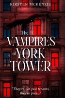The Vampires of York Tower 1991331509 Book Cover
