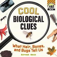 Cool Biological Clues 1604534834 Book Cover