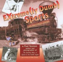 Extreme(ly Dumb) Sports (Duckboy Guides) 1883364167 Book Cover