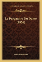 Le Purgatoire Du Dante (1856) 1166759040 Book Cover