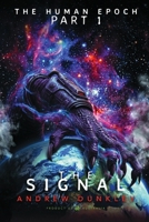 The Human Epoch: Part I - The Signal B0H9596281 Book Cover