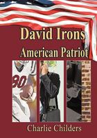 David Irons American Patriot 1452021708 Book Cover