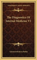 The Diagnostics Of Internal Medicine V1 1163127329 Book Cover