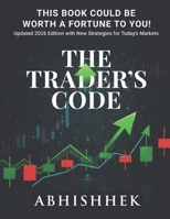The Trader's Code: THIS BOOK COULD BE WORTH A FORTUNE TO YOU B08MH5ZP54 Book Cover