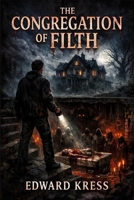 The Congregation of Filth B0GY79163L Book Cover