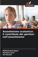 Assenteismo scolastico: il contributo dei genitori nell'assenteismo 620906129X Book Cover