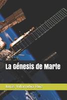 La Génesis de Marte 1980425604 Book Cover