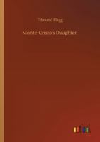 Monte-Cristo's Daughter 1512015695 Book Cover