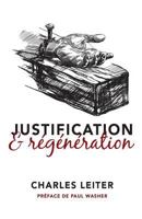 Justification & régénération (Justification and Regeneration) 2924595339 Book Cover