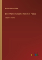 Bibliothek der angelsächsischen Poesie: I. Band 1. Hälfte 3368649221 Book Cover