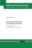 Krankenversicherungsschutz in der Modernen Gesellschaft : Die Statusbestimmung in der Gesetzlichen Krankenversicherung 3832537457 Book Cover