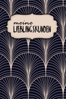 Meine Lieblingskunden: Notizbuch zum Ausfüllen | Erfassung von Kundenterminen | Zusammenfassung, To Do, Kunden-Infos | 120 Seiten | A5 | Motiv: Klassisch Modern (German Edition) 1659313562 Book Cover
