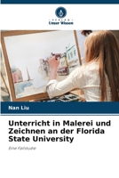Unterricht in Malerei und Zeichnen an der Florida State University: Eine Fallstudie (German Edition) 3639658795 Book Cover