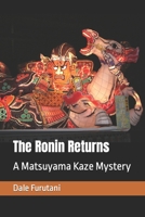 The Ronin Returns: A Matsuyama Kaze Mystery B092CG3L8K Book Cover