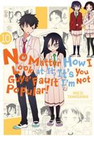 No Matter How I Look at It, It's You Guys' Fault I'm Not Popular!, Vol. 10 0316439711 Book Cover