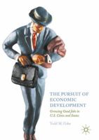 The Pursuit of Economic Development: Growing Good Jobs in U.S. Cities and States 3319524755 Book Cover