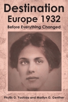 Destination Europe 1932: Before Everything Changed B0GHB1LDPZ Book Cover
