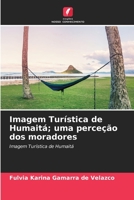 Imagem Turística de Humaitá; uma perceção dos moradores (Portuguese Edition) 6206604780 Book Cover