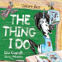 Unicorn Jazz the Thing I Do : A Children's Unicorn Book Series 1951203151 Book Cover