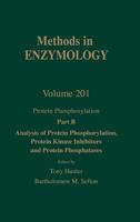 Methods in Enzymology, Volume 201: Protein Phosphorylation, Part B: Analysis of Protein Phosphorylation, Protein Kinase Inhibitors, and Protein (Methods in Enzymology) 0121821021 Book Cover
