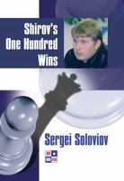 Shirov's One Hundred Wins (Games Collections) 9548782286 Book Cover