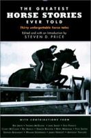 The Greatest Horse Stories Ever Told: Thirty Unforgettable Horse Tales (Greatest)