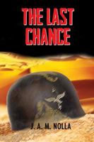 The Last Chance - 1943: Germans Last Chance to Win World War II 1478735694 Book Cover