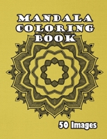 Mandala Coloring Book: 50 Images 1774816938 Book Cover