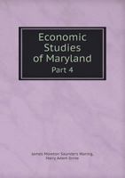 Economic Studies of Maryland Part 4 125865704X Book Cover