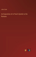 An Exposition of st Paul's Epistle to the Romans 3368181556 Book Cover