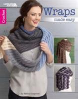 Wraps Made Easy | Crochet | Leisure Arts (6998) 1464761817 Book Cover