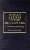 Women Artists in the Modern Era 0810824051 Book Cover