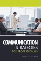 Communication Strategies for Professionals 1465247564 Book Cover