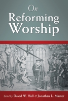 On Reforming Worship 1727592646 Book Cover