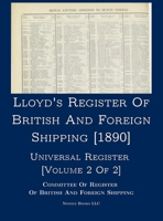 Lloyd's Register of British and Foreign Shipping [1890]: Universal Register [Volume 2 of 2] 0979920582 Book Cover
