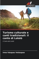 Turismo culturale e canti tradizionali: il canto di Lololó (Italian Edition) 6208618452 Book Cover