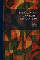 The Decay of Capitalist Civilisation 102558953X Book Cover