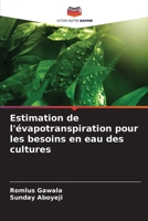 Estimation de l'évapotranspiration pour les besoins en eau des cultures (French Edition) 6208102731 Book Cover