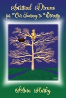 Spiritual Dreams for Our Journey to Eternity B0BPVS9H3P Book Cover