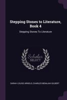Stepping Stones to Literature, Book 4: Stepping Stones to Literature 1347006435 Book Cover