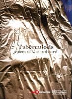 Tuberculosis: Voices of the Unheard 9290216360 Book Cover