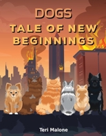 Dogs Tale of New Beginnings B0DVBK876H Book Cover